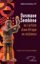 Ousmane Sembène ou l'artiste d'une Afrique  en résilience