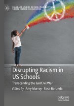 Disrupting Racism in US Schools