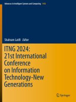 ITNG 2024: 21st International Conference on Information Technology-New Generations