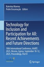 Technology for Inclusion and Participation for All: Recent Achievements and Future Directions
