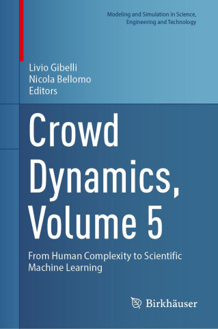 Crowd Dynamics, Volume 5