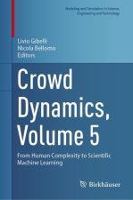 Crowd Dynamics, Volume 5
