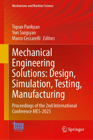 Mechanical Engineering Solutions: Design, Simulation, Testing, Manufacturing