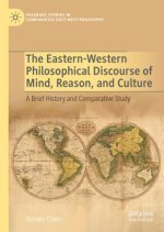 The Eastern-Western Philosophical Discourse of Mind, Reason, and Culture