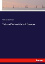 Traits and Stories of the Irish Peasantry