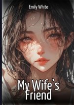 My Wife's Friend