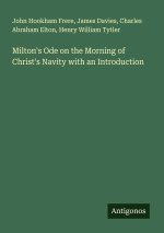 Milton's Ode on the Morning of Christ's Navity with an Introduction