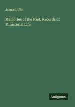 Memories of the Past, Records of Ministerial Life