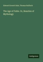 The Age of Fable. Or, Beauties of Mythology