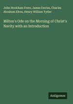 Milton's Ode on the Morning of Christ's Navity with an Introduction