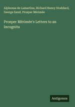 Prosper Mérimée's Letters to an Incognita