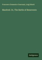 Manfred. Or, The Battle of Benevento