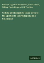 Critical and Exegetical Hand-book to the Epistles to the Philippians and Colossians