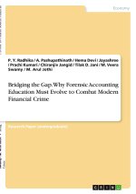 Bridging the Gap. Why Forensic Accounting Education Must Evolve to Combat Modern Financial Crime