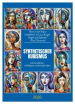 Synthetischer Kubismus mit künstlicher Intelligenz nachempfunden (Wandkalender 2026 DIN A4 hoch), CALVENDO Monatskalender