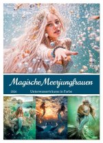 Magische Meerjungfrauen - Unterwasserträume in Farbe (Wandkalender 2026 DIN A2 hoch), CALVENDO Monatskalender