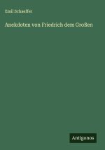 Anekdoten von Friedrich dem Großen
