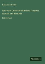 Reise der Oesterreichischen Fregatte Novara um die Erde