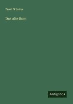 Das alte Rom