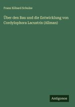 Über den Bau und die Entwicklung von Cordylophora Lacustris (Allman)
