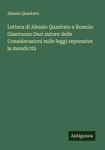 Lettera di Alessio Quadrato a Romolo Giantuono Duri autore delle Considerazioni sulle leggi repressive la mendicità