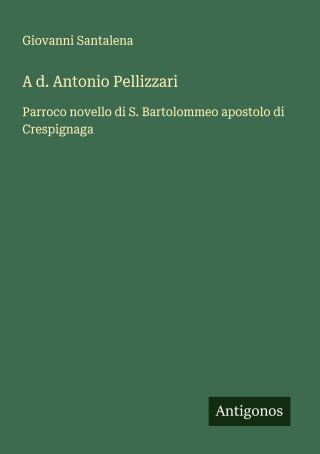 A d. Antonio Pellizzari