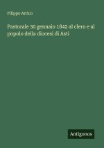 Pastorale 30 gennaio 1842 al clero e al popolo della diocesi di Asti