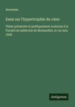 Essai sur l'hypertrophie du c¿ur