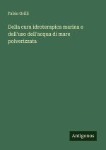 Della cura idroterapica marina e dell'uso dell'acqua di mare polverizzata