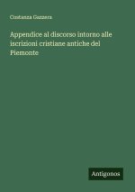 Appendice al discorso intorno alle iscrizioni cristiane antiche del Piemonte