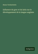 Influence du grec et du latin sur le développement de la langue anglaise