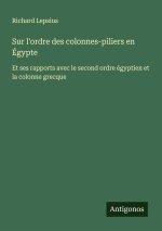Sur l'ordre des colonnes-piliers en Égypte