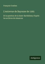 L'entrevue de Bayonne de 1565