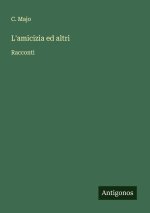 L'amicizia ed altri
