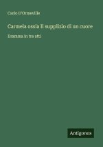 Carmela ossia Il supplizio di un cuore