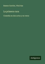 La primera cura