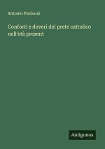 Conforti e doveri del prete cattolico nell'età present