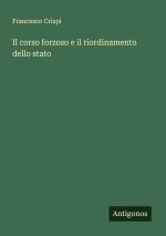 Il corso forzoso e il riordinamento dello stato