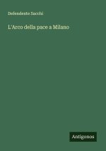 L'Arco della pace a Milano