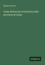 Guida dilettevole ed istruttiva della provincia di Cuneo