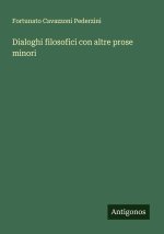 Dialoghi filosofici con altre prose minori