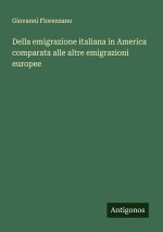 Della emigrazione italiana in America comparata alle altre emigrazioni europee