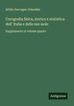 Corografia fisica, storica e statistica dell' Italia e delle sue isole