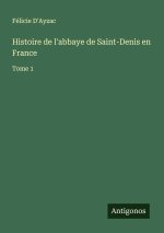 Histoire de l'abbaye de Saint-Denis en France