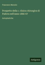 Prospetto della r. clinica chirurgica di Padova nell'anno 1866-67