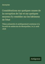 Considérations sur quelques causes de la corruption de l'air et sur quelques moyens d'y remédier sur les bâtimens de l'état