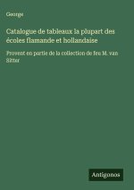 Catalogue de tableaux la plupart des écoles flamande et hollandaise