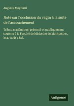 Note sur l'occlusion du vagin à la suite de l'accouchement