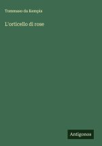 L'orticello di rose