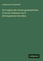 De l'origine des formes grammaticales et de leur influence sur le développement des idées